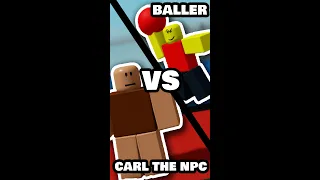 Carl The NPC VS. BALLER | WHO WILL WIN?