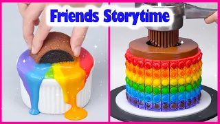 🥱 Friends Storytime 🌈 Satisfying Rainbow Chocolate Cake Hacks Tutorials