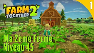 Farm Together 2 - Ma 2ème Ferme niveau 45 !