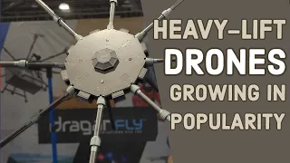 Heavy-Lift Drones Growing in Popularity