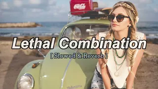 Lethal Combination (Slowed & Reverb) - Bilal Saeed ft. Roach Killa - Reverb - Lo-Fi song