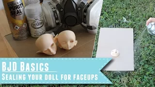 BJD Basics: Sealing your doll for faceups or repaints