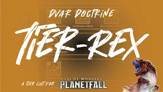 Dvar Doctrine Tier List in Age of Wonders: Planetfall - Tyrannosaurus Edition