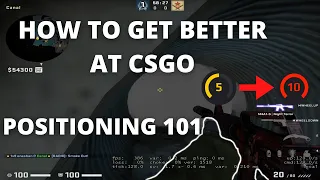 HOW TO GET BETTER AT CSGO - MECHANICS #2 - POSITIONING