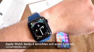 Apple Watch Series 6 einrichten und erster Eindruck