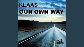 Our Own Way (Klaas Flow Mix Edit)