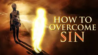 How To Stop SINNING Over And Over Again | The Battle For Self-control