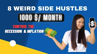 8 WEIRD Side Hustles. To beat the recession  & inflation in 2023.