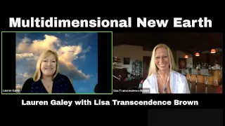 Multi-Dimensional New Earth: A Quantum Physical Reality with Lisa Transcendence Brown