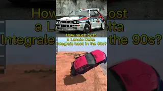 How Much Cost A Lancia Delta Integrale Back In The 90s????😱 🔥 ⁉️😱 🔥 ⁉️