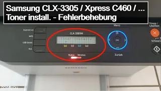 Samsung CLX-3305 / XpressC460 / ... | Toner install. - Troubleshooting | DIY | How To | TUTORIAL