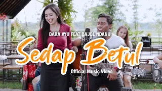 Dara Ayu Ft. Bajol Ndanu - Sedap Betul (Official Music Video) | KENTRUNG
