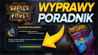 JAK I KIEDY ROBIĆ WYPRAWY W S&F? CZY FAKTYCZNIE WARTO? - Shakes & Fidget Poradniki #21