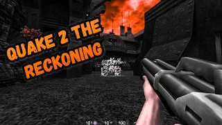 Quake 2 Аддон : The Reckoning #Прохождение - ч.1 - #FINAL