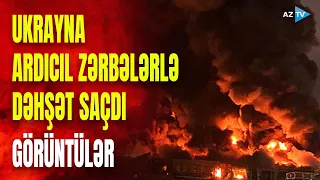 Ukrayna qisas üçün dəhşətli silahları işə saldı: güclü partlayışlar təşviş yaratdı