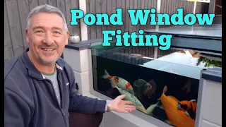 HOW TO INSTALL A KOI FISH POND WINDOW. ** THE EASY WAY😉👍....