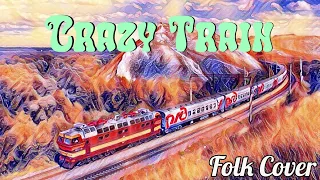 Ozzy Osbourne - Crazy Train || Folk Version