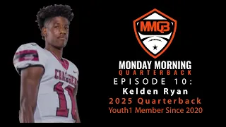 Monday Morning Quarterback: Episode 10 featuring 2025 QB Kelden Ryan