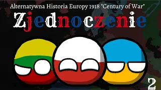 Alternatywna Historia Europy 1918 "Century of War" #2 "Zjednoczenie"