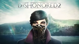 Dishonored 2 (Game Movie)