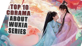 Top 10 Chinese Drama With Wuxia Fantasy Genre