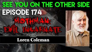 Episode 174 – Mothman: Evil Incarnate with Loren Coleman