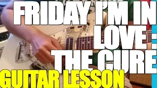 How to play Friday I'm in love : The Cure : Guitar Lesson #165