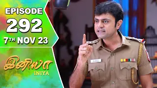 Iniya Serial | Episode 292 | 7th Nov 2023 | Alya Manasa | Rishi | Saregama TV Shows Tamil