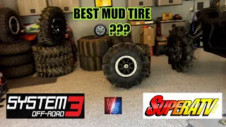 What’s the Best Mud Tire??? SuperATV or System 3 (Assassinators,Terminator Max,Juggernaut or XM 310)