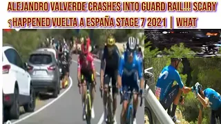 Alejandro Valverde CRASHES INTO GUARD RAIL!!! SCARY Vuelta a España Stage 7 2021 | WHAT HAPPENED???