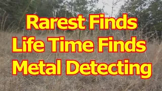 The Rarest finds, Life time finds Metal Detecting
