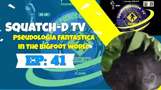 Squatch-D TV Episode 41 (9-27-20) Псевдология Фантастика