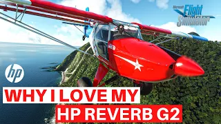 MSFS | WHY I LOVE THE HP REVERB G2