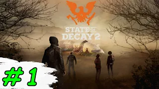 Первый взгляд на игру State of Decay 2 | #1 Что стало с игрой к 2023 ?