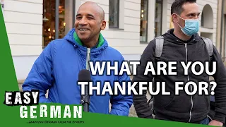 What Are You Thankful For? | Easy German 374