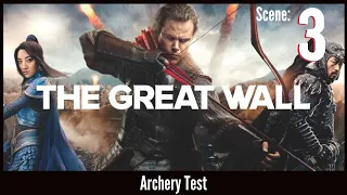 The Great Wall (2017) - Archery Test - Scene (3/10)