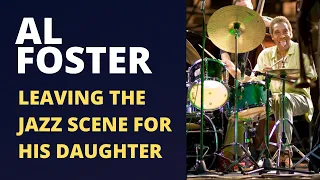 Al Foster: Leaving The Jazz Scene For His Daughter ❤️