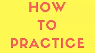 How To Practice Music Effectively | Right Mindset for Practicing Music