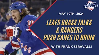 Leafs Brass Talks & Rangers push Canes to brink | Daily Faceoff LIVE Playoff Edition - May 10th