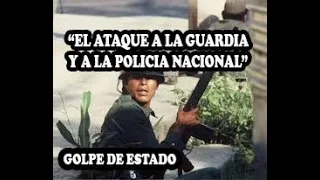 "EL ATAQUE A LA GUARDIA Y POLICÍA NACIONAL" Elmer Rosales #2