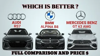 2024 Audi RS7 vs 2024 BMW Alpina B8 vs 2023 Mercedes benz GT63 AMG | comparison | Which is better