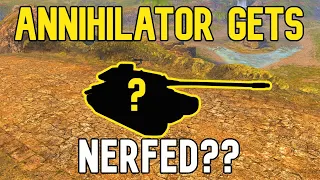 T10 ANNIHILATOR NERF??