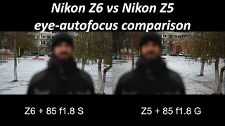 Nikon Z6 vs Nikon Z5 битва автофокусов по глазам! (eye-autofocus battle with samples, subtitles)