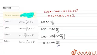 General solution of `cosx=(-1)/(2)` is