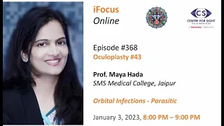 Parasitic Orbital Infections by Dr Maya Hada, Wednesday, Jan 3, 8:00 PM to 9:00 PM IST