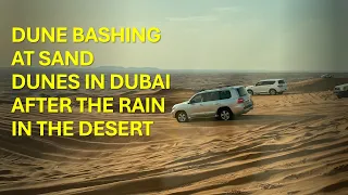 DUBAI DUNE BASHING AT SAND DUNES AFTER THE RAIN IN THE DESERT #dubai