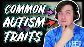 Common Autism Traits (5 Signs Of Autism You Should Know)