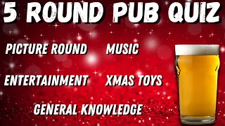 Pub Quiz 5 Rounds : Picture-Entertainment-ChristmasToys-Music-General Knowledge Family Virtual Quiz