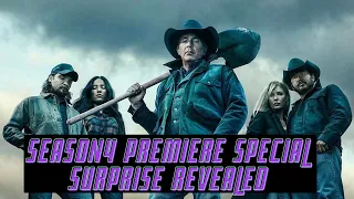 Yellowstone Season 4 Premiere Special Surprise REVEALED