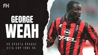 George Weah ● Goals and Skills ● AC Milan 2-0 Sparta Prague ● UEFA Cup 1995-96